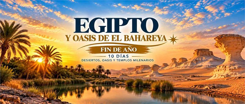 Egipto fin de año con Oasis de El Bahareya